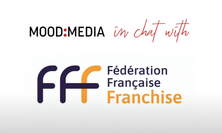 Mood Media in chat with la Fédération Française de la Franchise